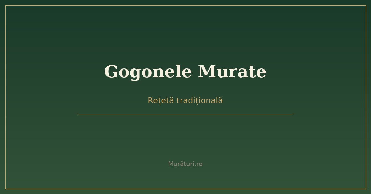 Gogonele murate în saramură naturală fermentate la borcan