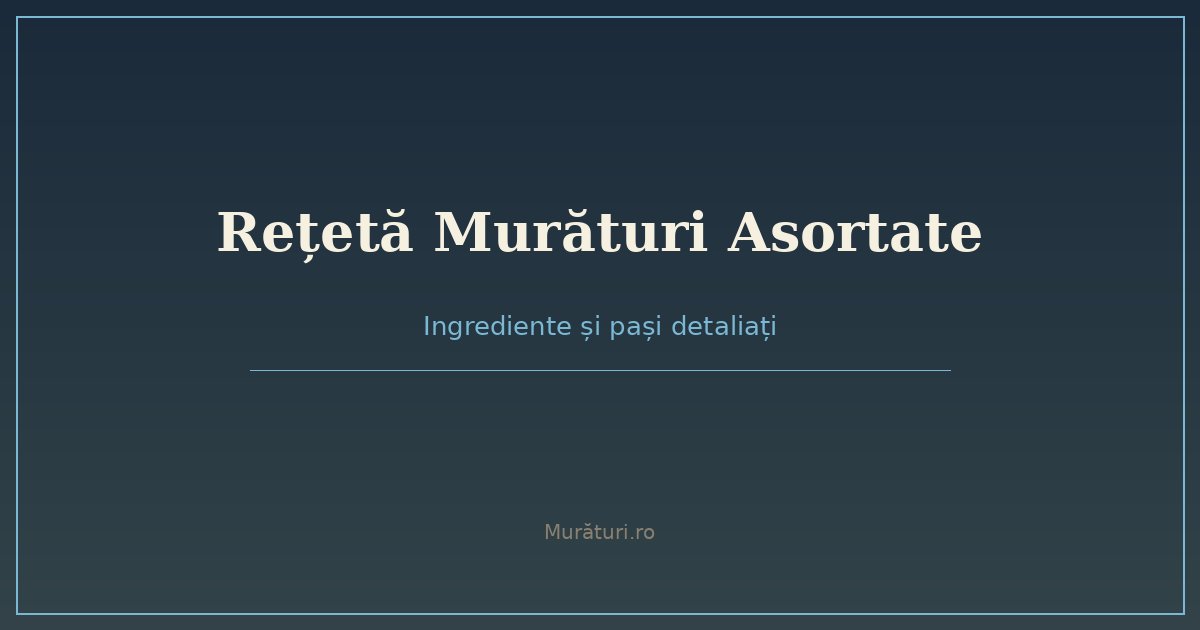 Rețetă de murături asortate cu ingrediente proaspete pregătite pentru borcan