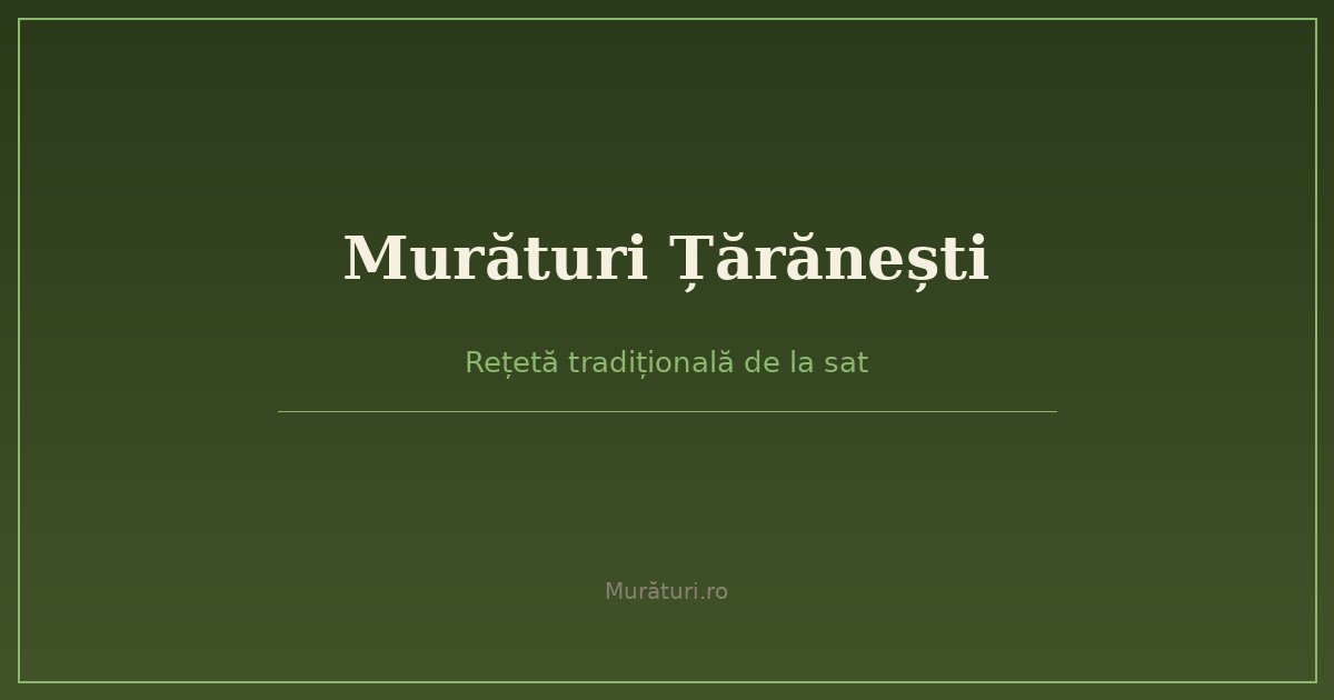 Murături țărănești preparate la butoi după rețeta tradițională